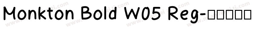 Monkton Bold W05 Reg字体转换